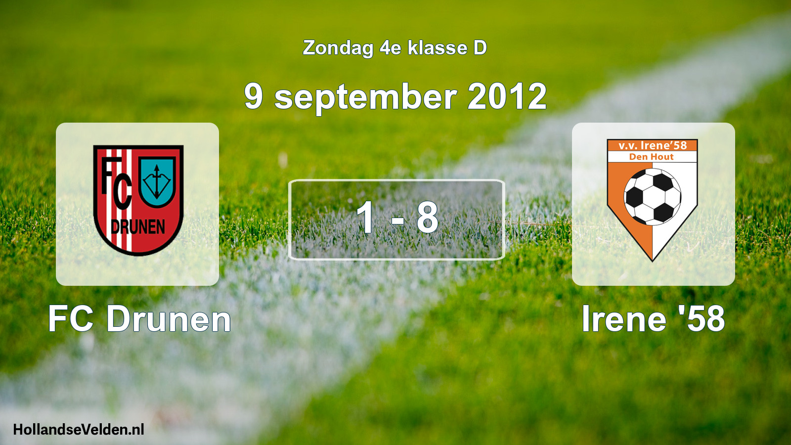 Total number of matches played: FC Drunen - Irene '58 1 - 8 (9 September 2012)