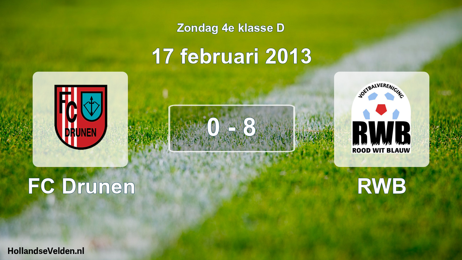 Total number of matches played: FC Drunen - RWB 0 - 8 (17 February 2013)