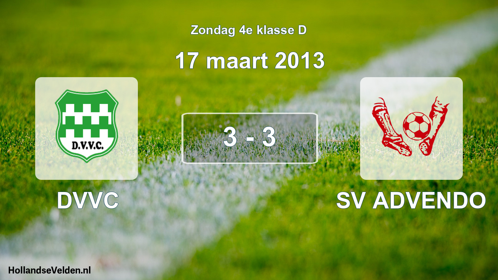 Total number of matches played: DVVC - SV ADVENDO 3 - 3 (17 March 2013)
