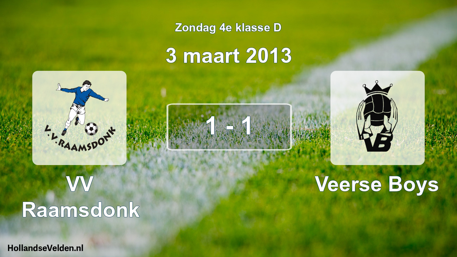 Total number of matches played: VV Raamsdonk - Veerse Boys 1 - 1 (3 March 2013)