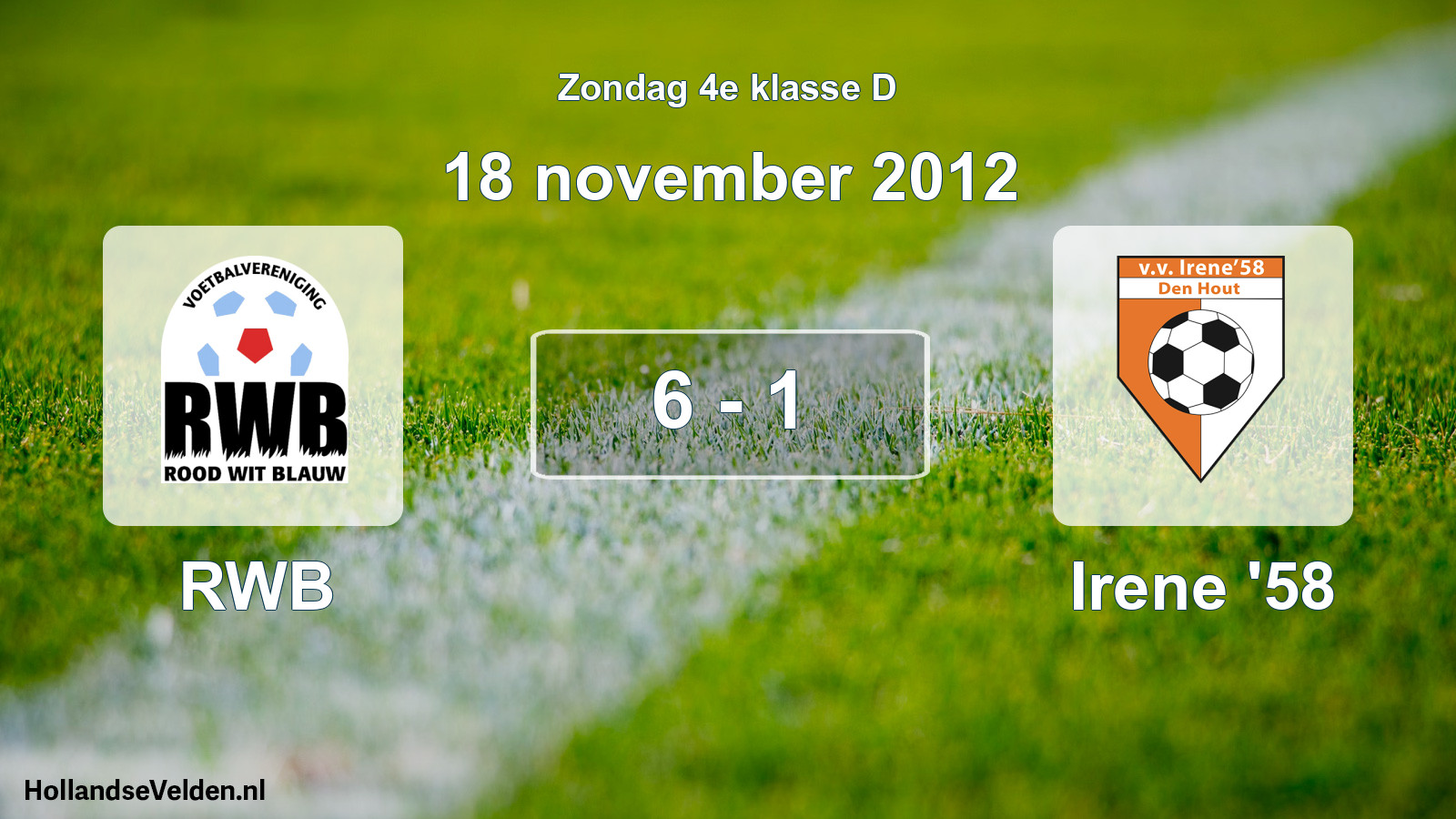 Total number of matches played: RWB - Irene '58 6 - 1 (18 November 2012)