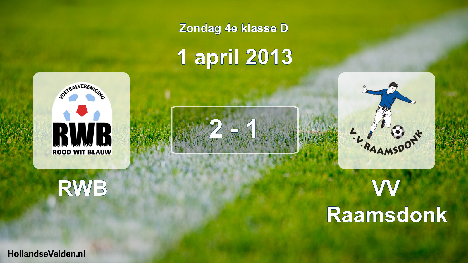 Total number of matches played: RWB - VV Raamsdonk 2 - 1 (1 April 2013)