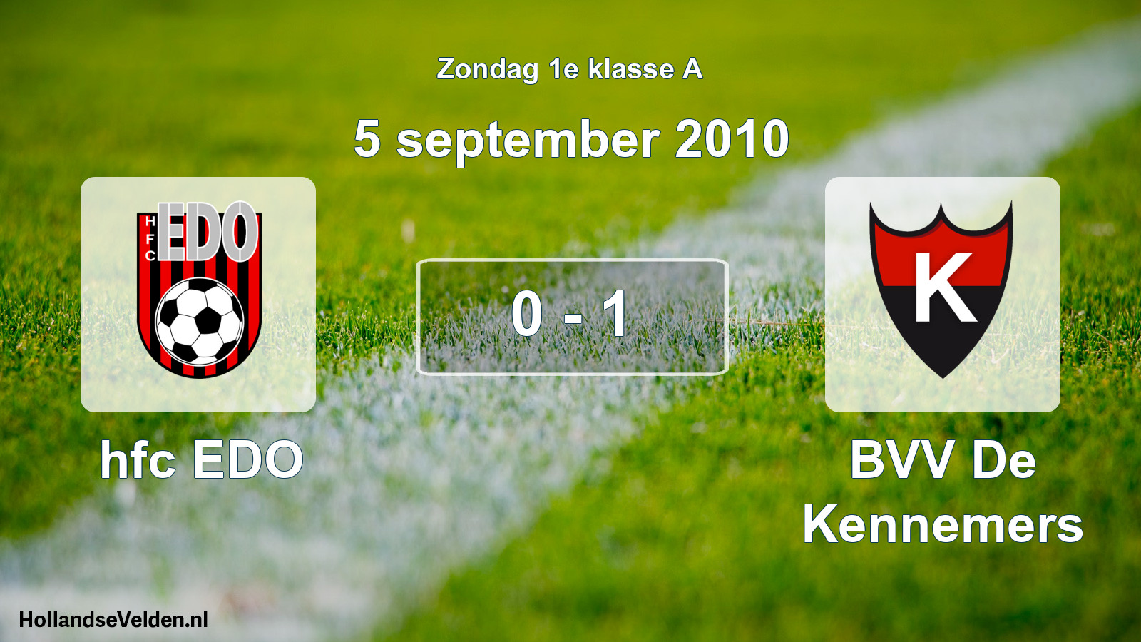 Total number of matches played: hfc EDO - BVV De Kennemers 0 - 1 (5 September 2010)