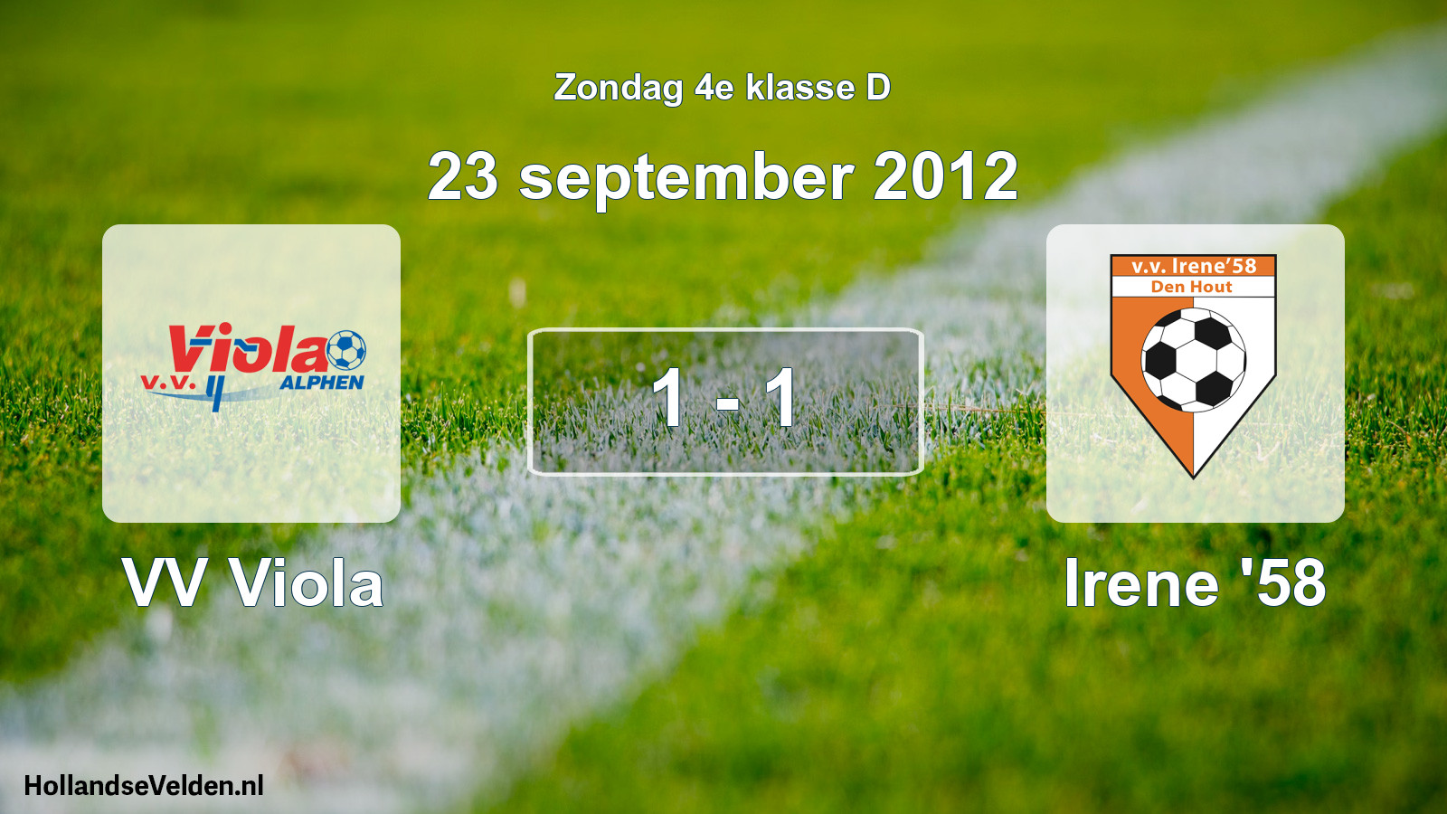 Total number of matches played: VV Viola - Irene '58 1 - 1 (23 September 2012)