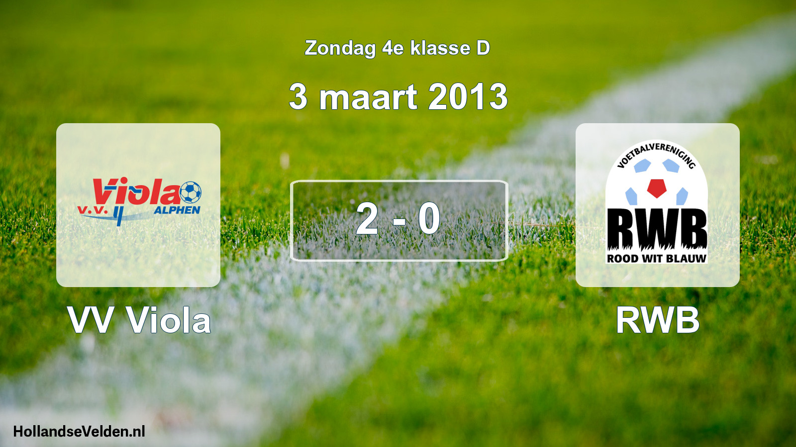 Total number of matches played: VV Viola - RWB 2 - 0 (3 March 2013)
