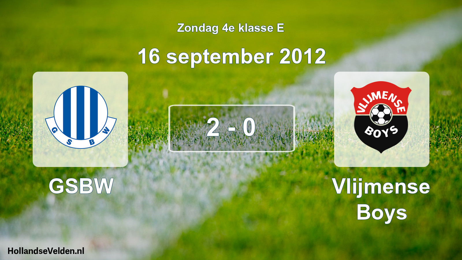 Total number of matches played: GSBW - Vlijmense Boys 2 - 0 (16 September 2012)