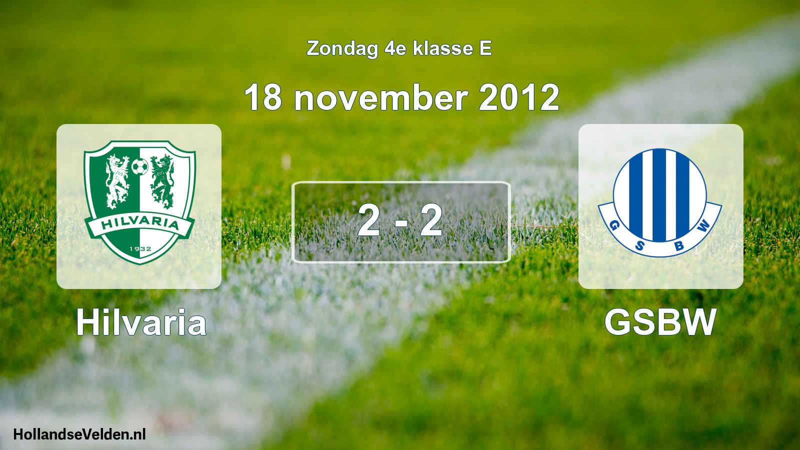 Total number of matches played: Hilvaria - GSBW 2 - 2 (18 November 2012)