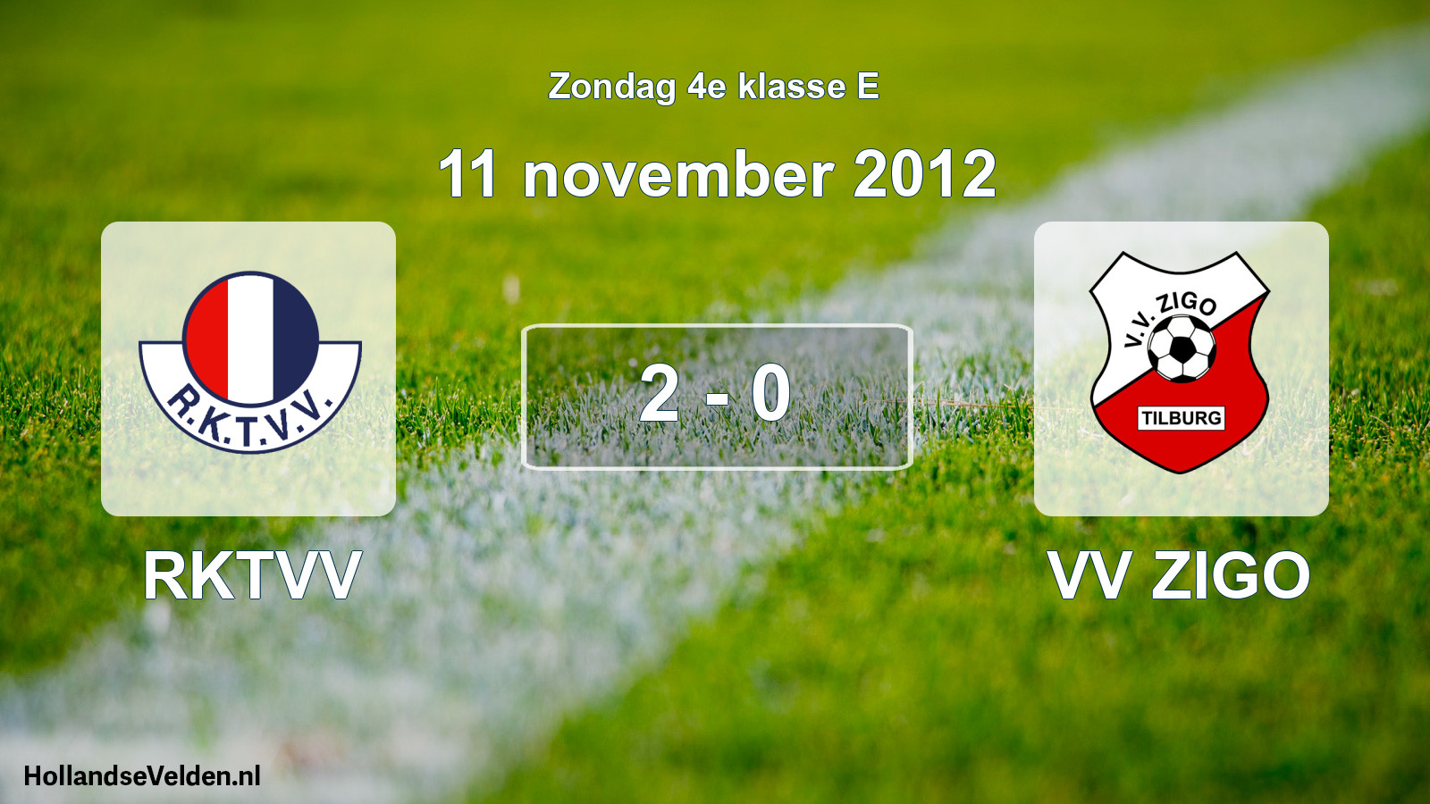 Total number of matches played: RKTVV - VV ZIGO 2 - 0 (11 November 2012)