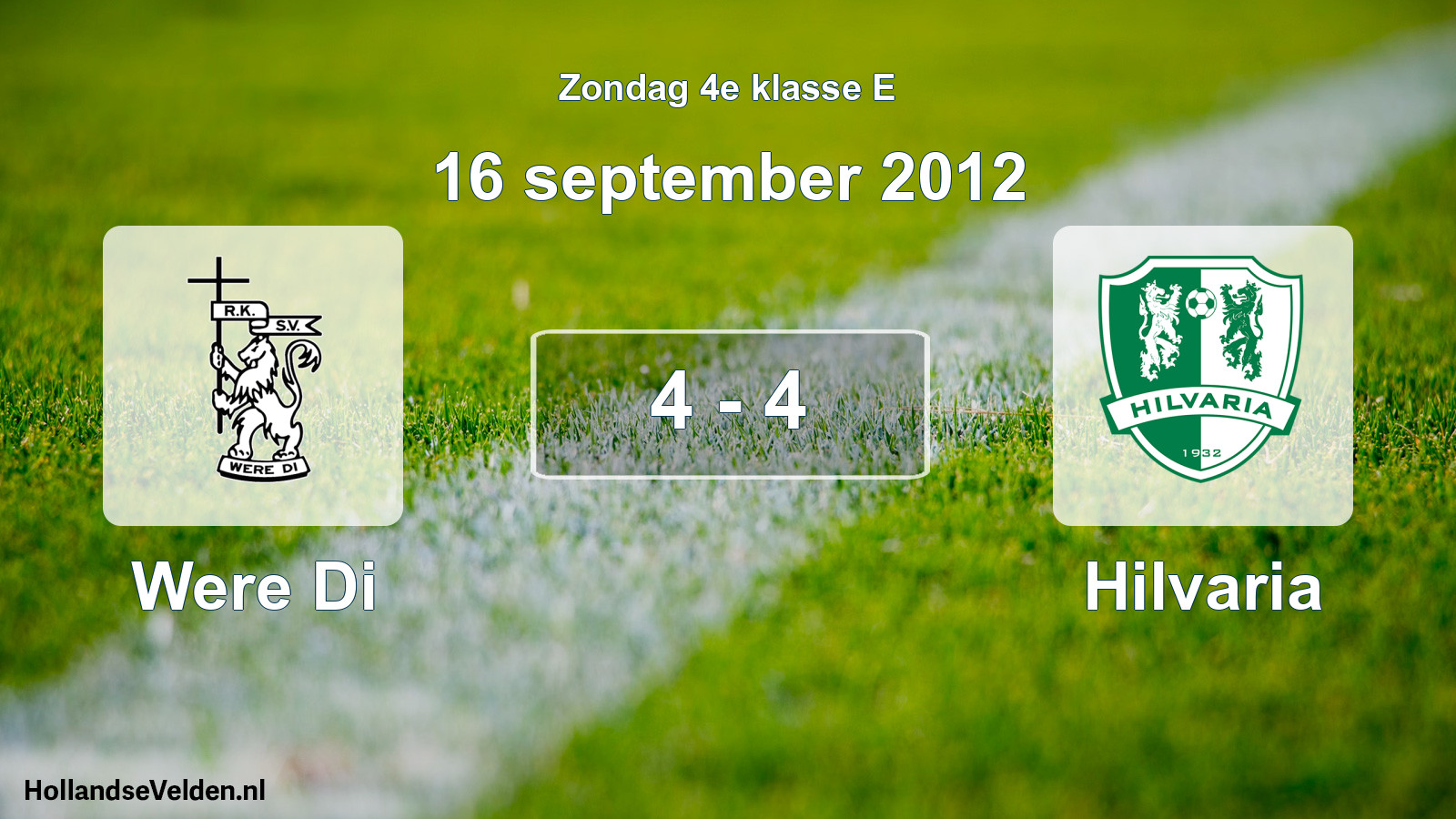 Total number of matches played: Were Di - Hilvaria 4 - 4 (16 September 2012)