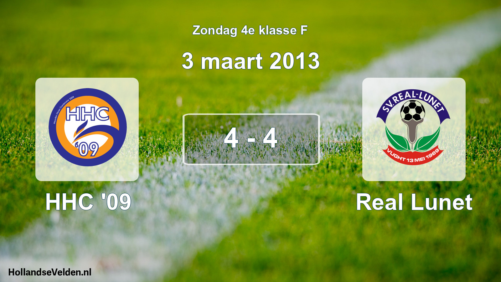 Total number of matches played: HHC '09 - Real Lunet 4 - 4 (3 March 2013)