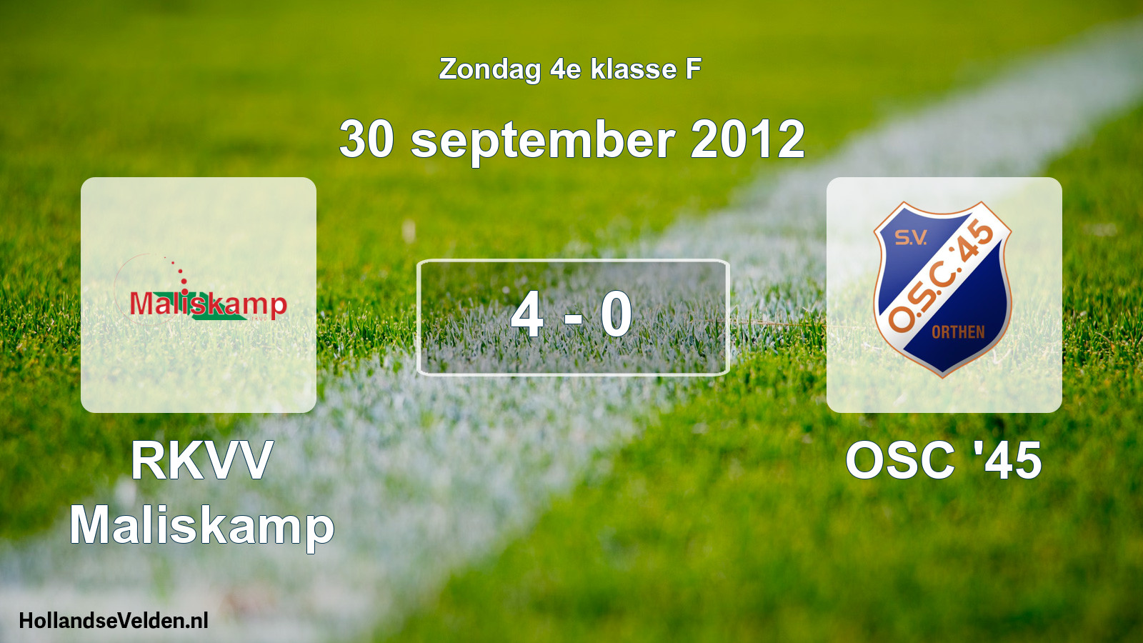 Total number of matches played: RKVV Maliskamp - OSC '45 4 - 0 (30 September 2012)