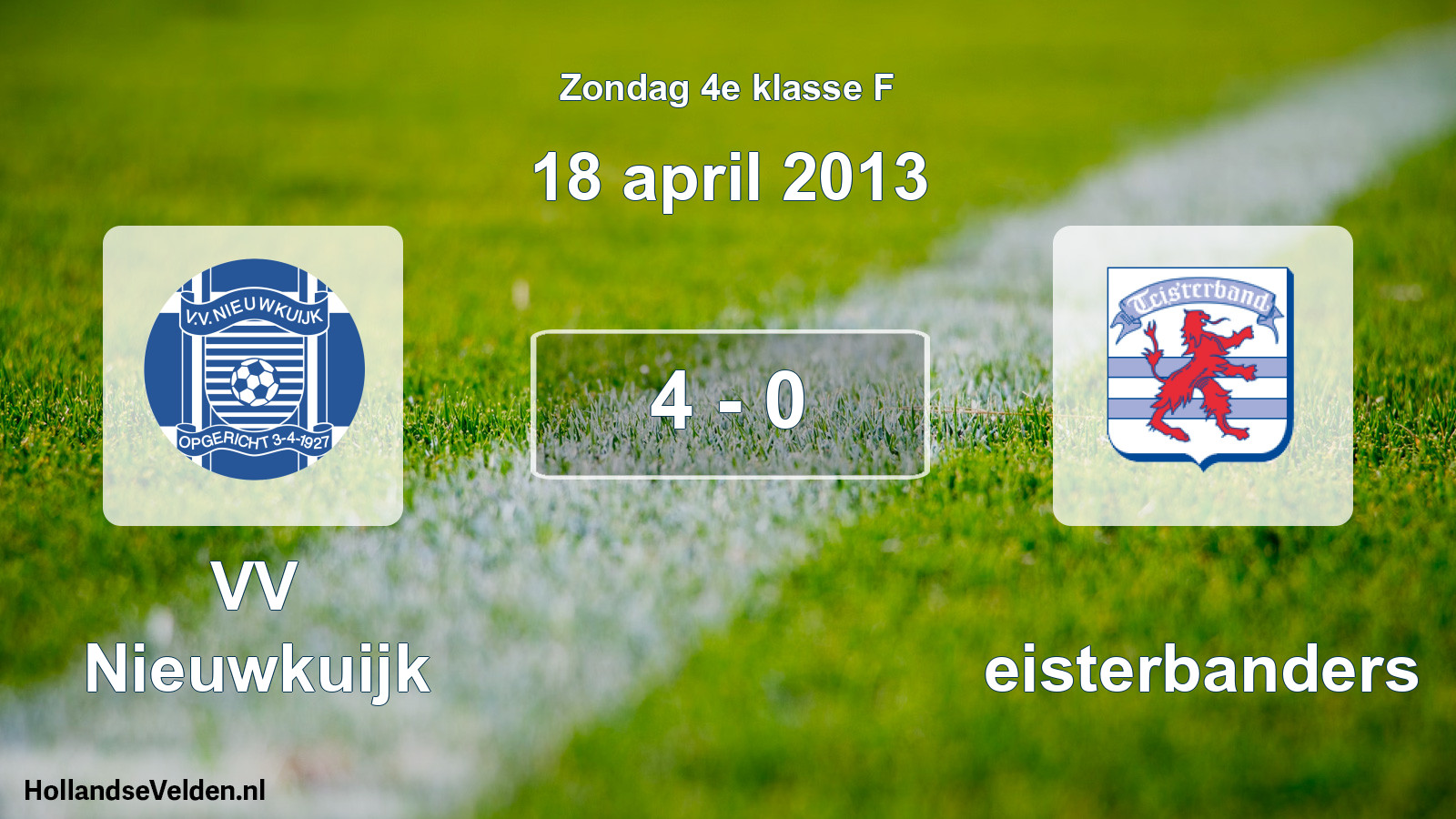 Total number of matches played: VV Nieuwkuijk - Teisterbanders 4 - 0 (18 April 2013)