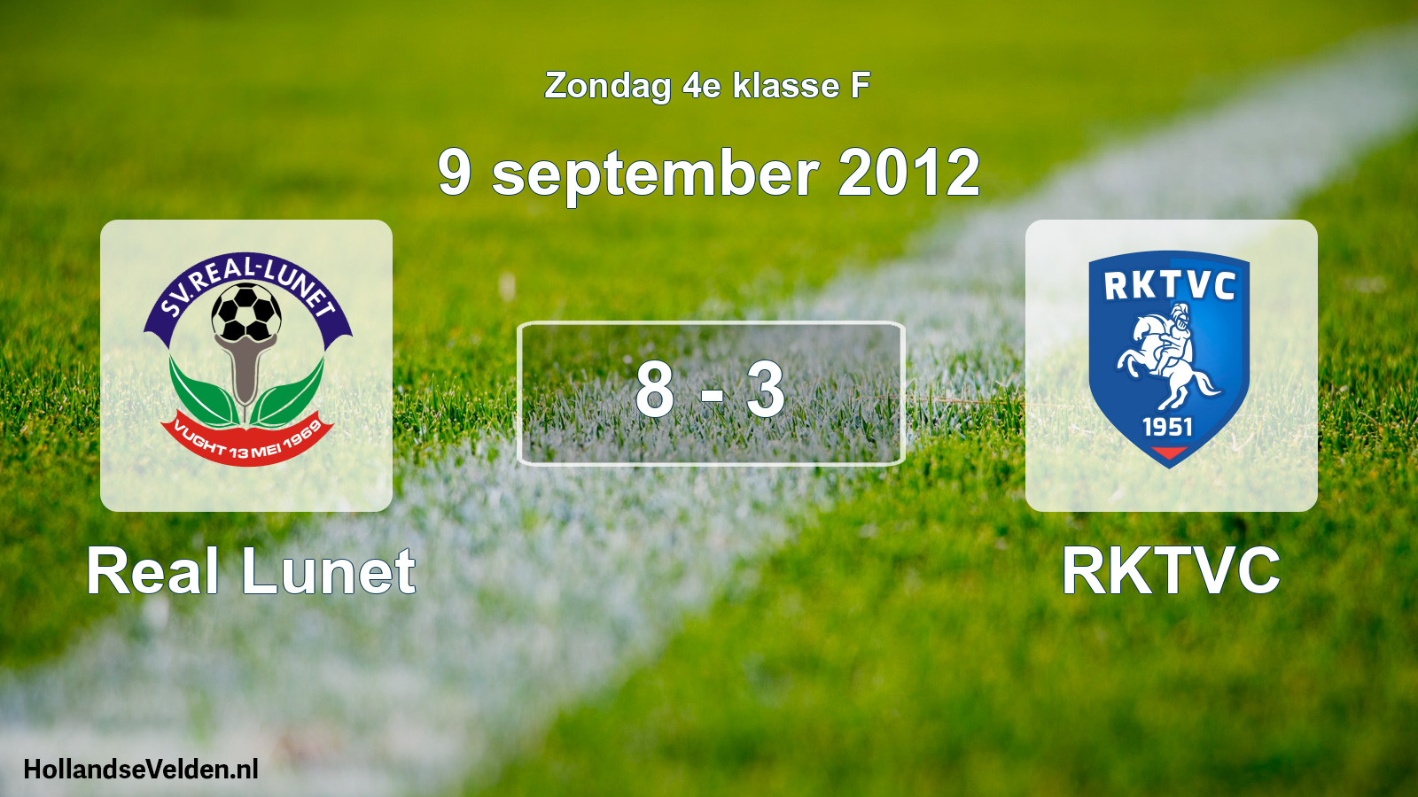 Total number of matches played: Real Lunet - RKTVC 8 - 3 (9 September 2012)