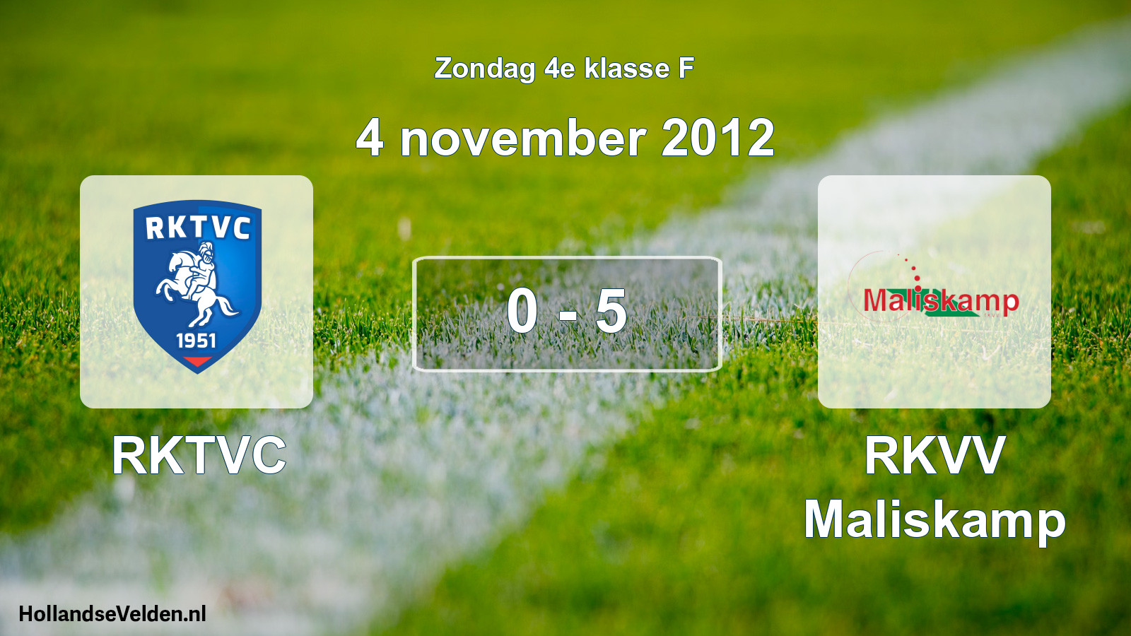 Total number of matches played: RKTVC - RKVV Maliskamp 0 - 5 (4 November 2012)