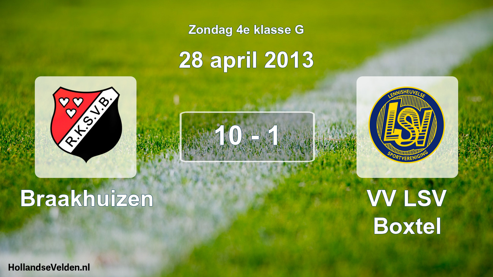 Total number of matches played: Braakhuizen - VV LSV Boxtel 10 - 1 (28 April 2013)