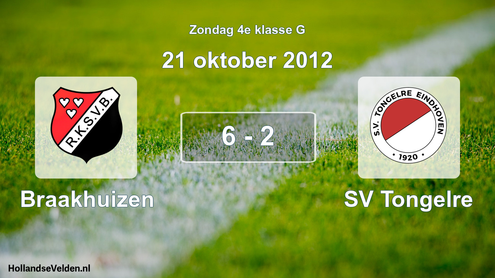 Total number of matches played: Braakhuizen - SV Tongelre 6 - 2 (21 October 2012)