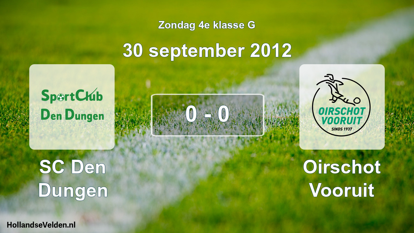 Total number of matches played: SC Den Dungen - Oirschot Vooruit 0 - 0 (30 September 2012)