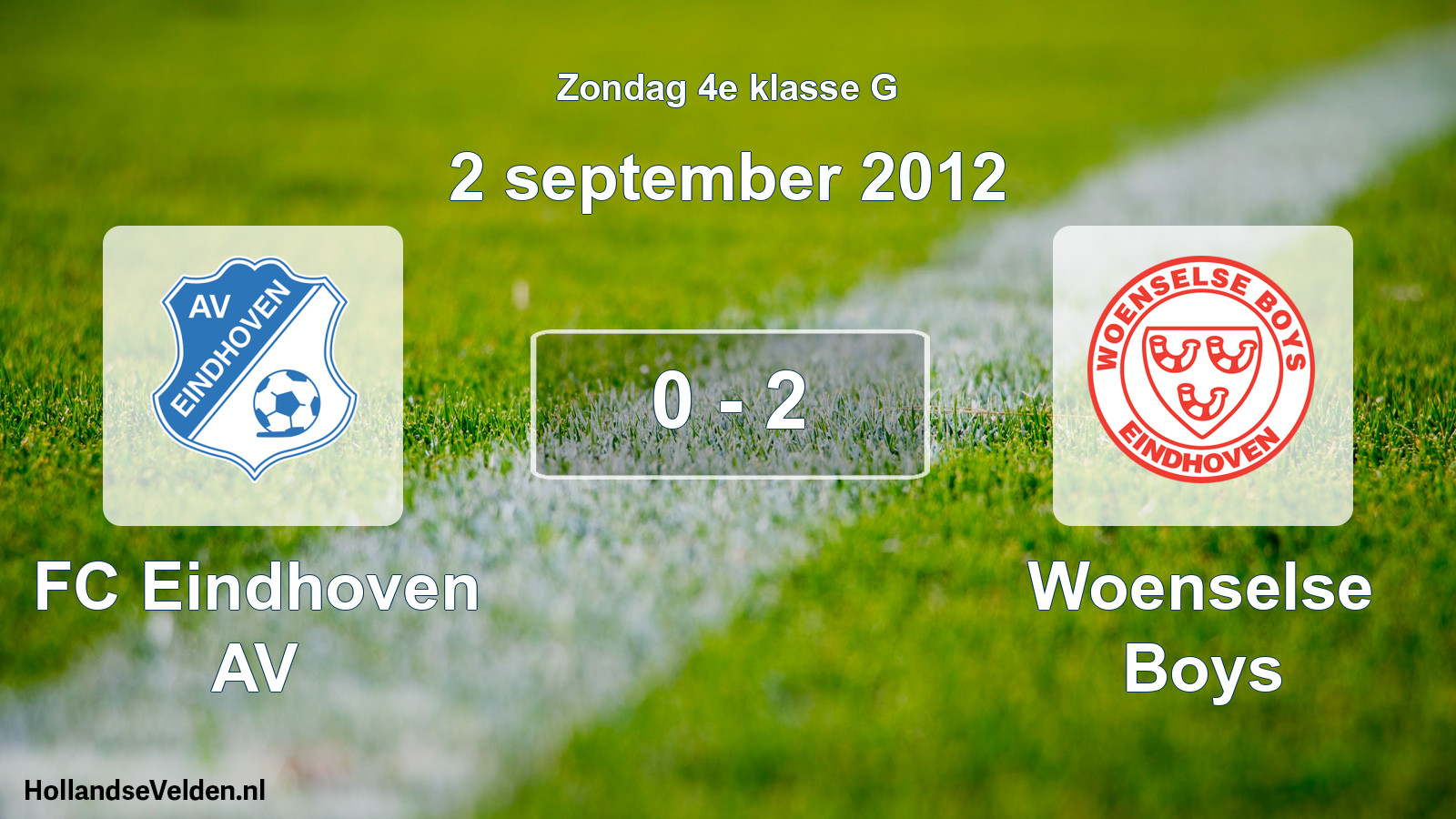 Total number of matches played: FC Eindhoven AV - Woenselse Boys 0 - 2 (2 September 2012)
