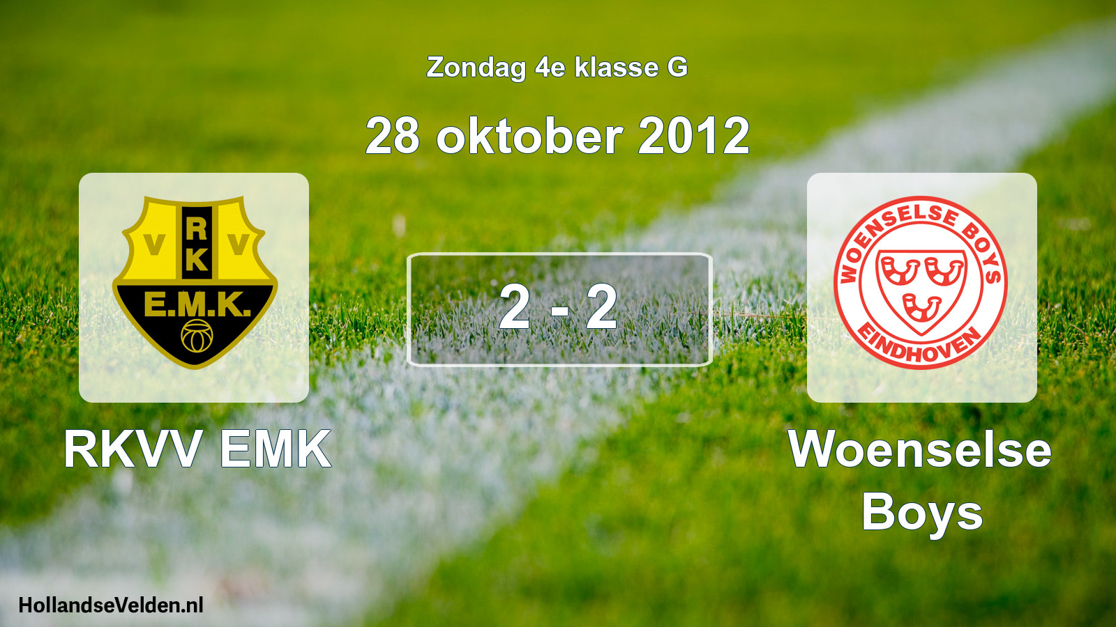 Total number of matches played: RKVV EMK - Woenselse Boys 2 - 2 (28 October 2012)