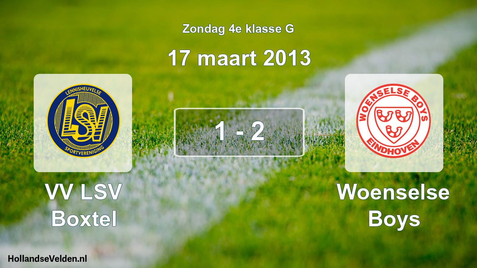 Total number of matches played: VV LSV Boxtel - Woenselse Boys 1 - 2 (17 March 2013)