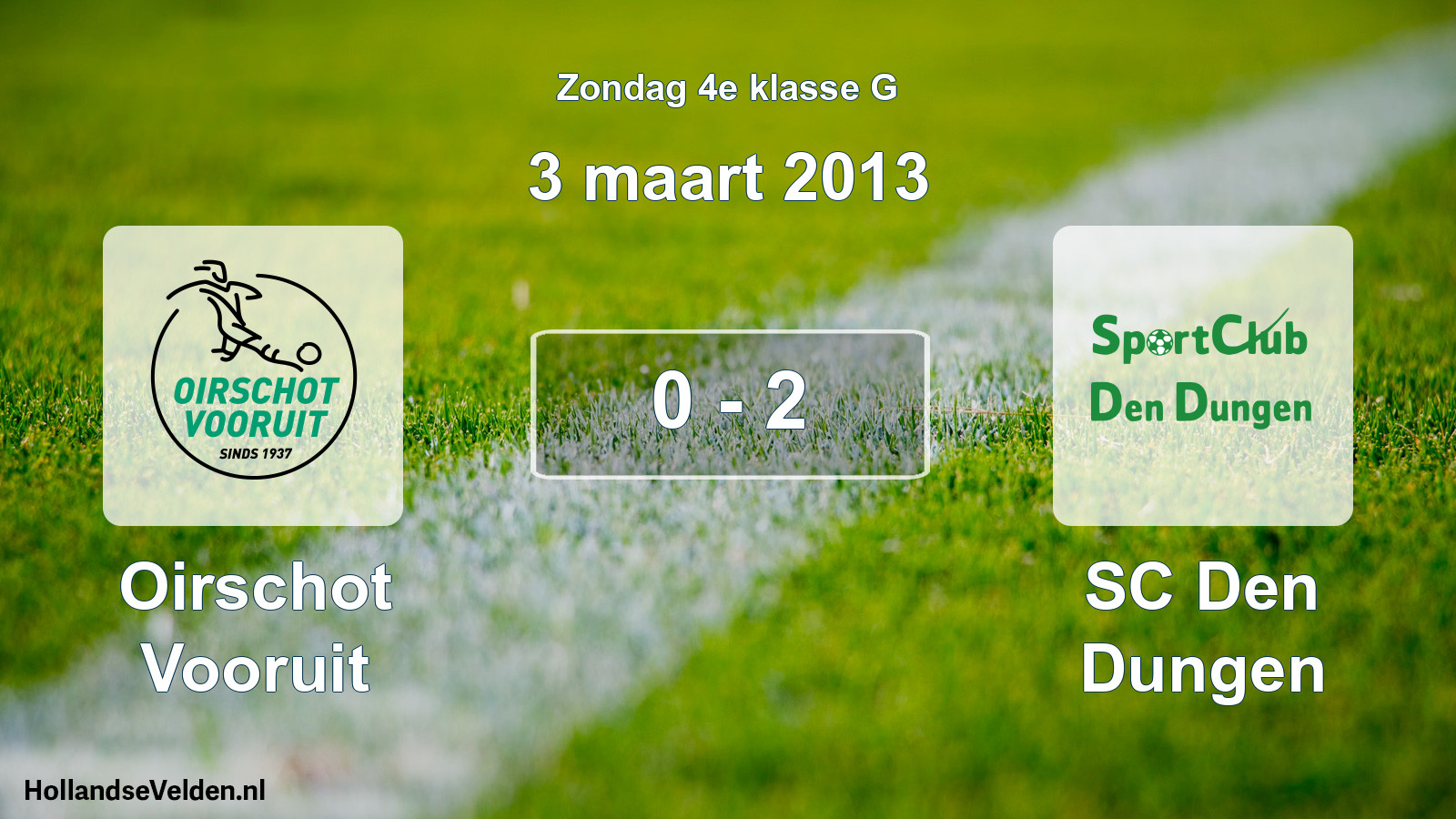 Total number of matches played: Oirschot Vooruit - SC Den Dungen 0 - 2 (3 March 2013)