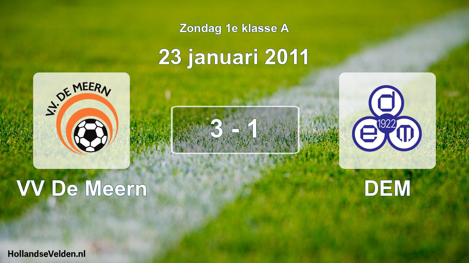 Total number of matches played: VV De Meern - DEM 3 - 1 (23 January 2011)
