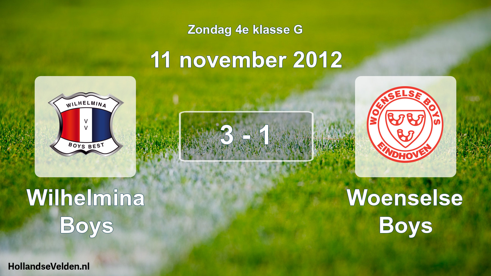 Total number of matches played: Wilhelmina Boys - Woenselse Boys 3 - 1 (11 November 2012)