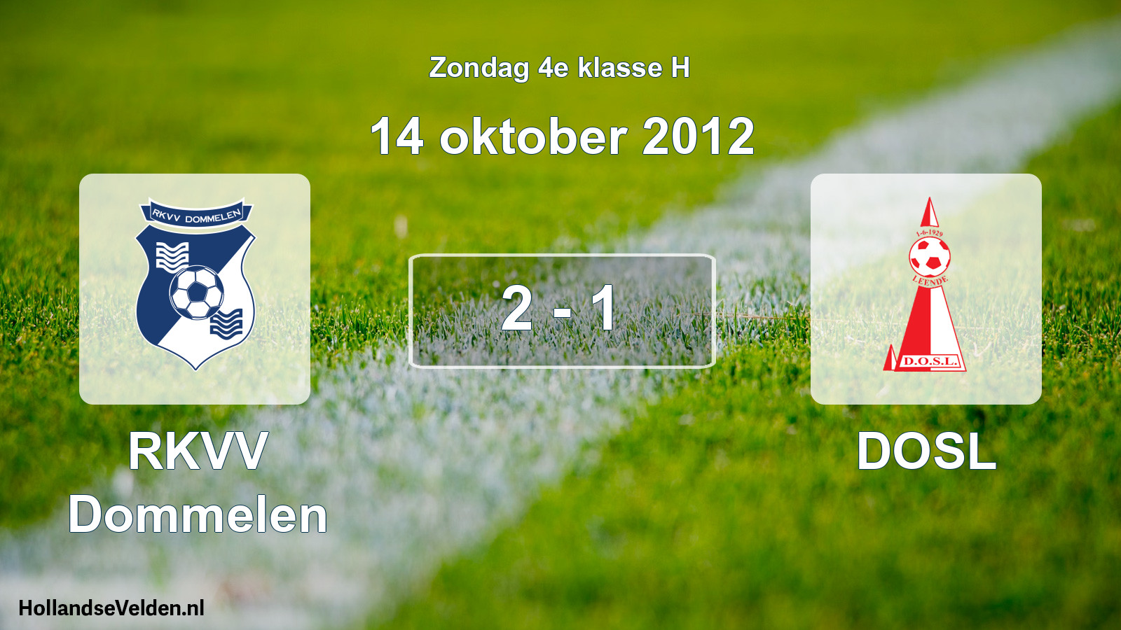 Total number of matches played: RKVV Dommelen - DOSL 2 - 1 (14 October 2012)