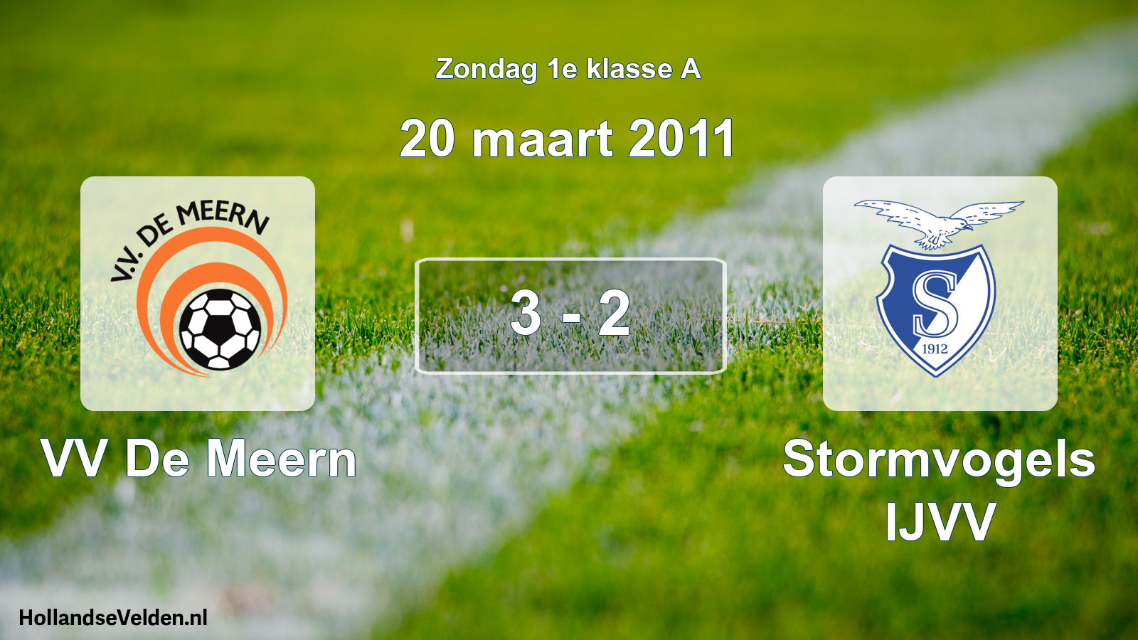 Total number of matches played: VV De Meern - Stormvogels IJVV 3 - 2 (20 March 2011)