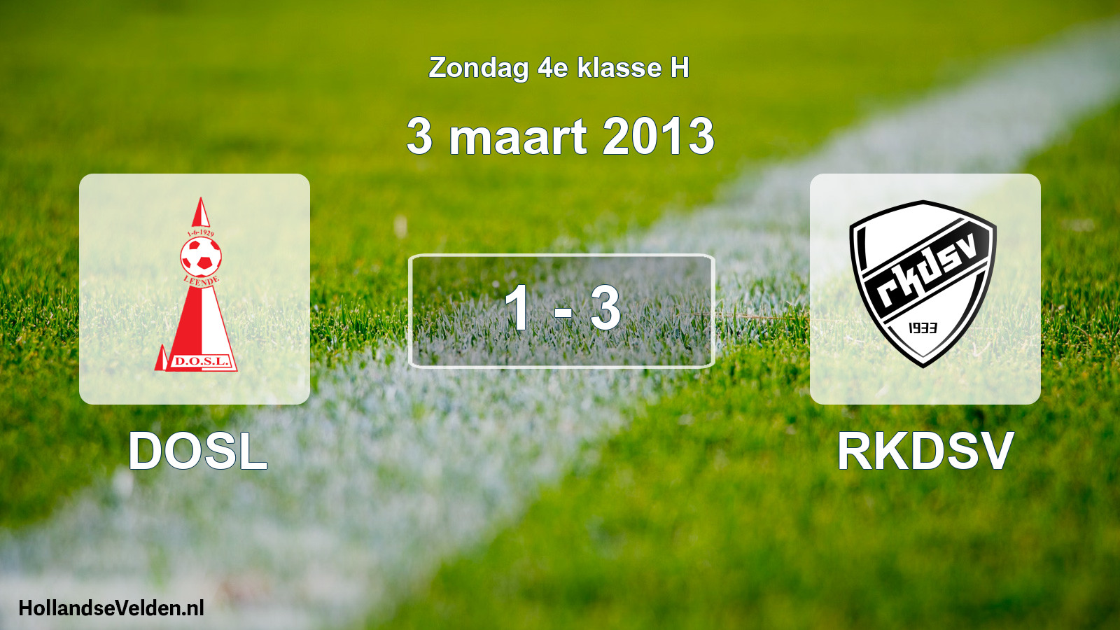 Total number of matches played: DOSL - RKDSV 1 - 3 (3 March 2013)