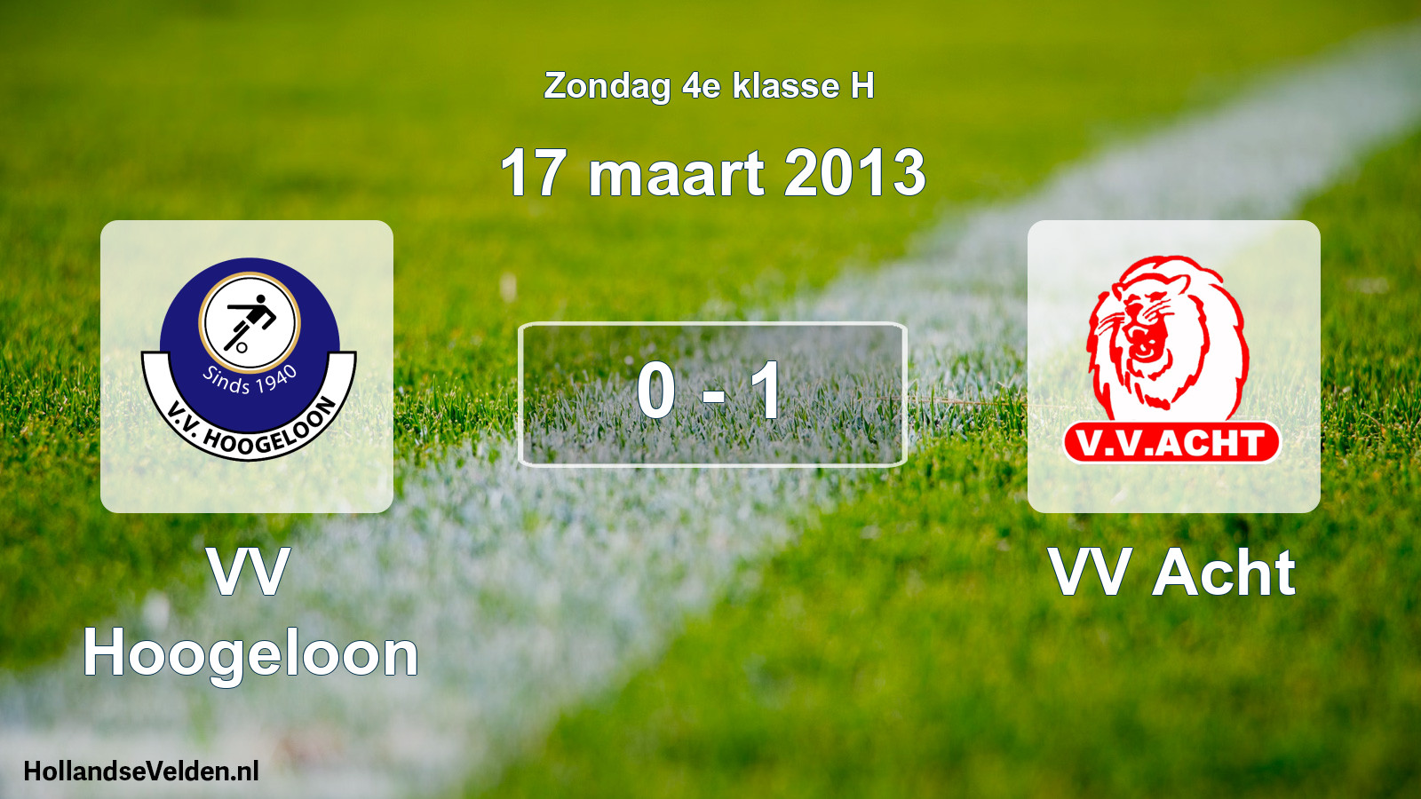Total number of matches played: VV Hoogeloon - VV Acht 0 - 1 (17 March 2013)