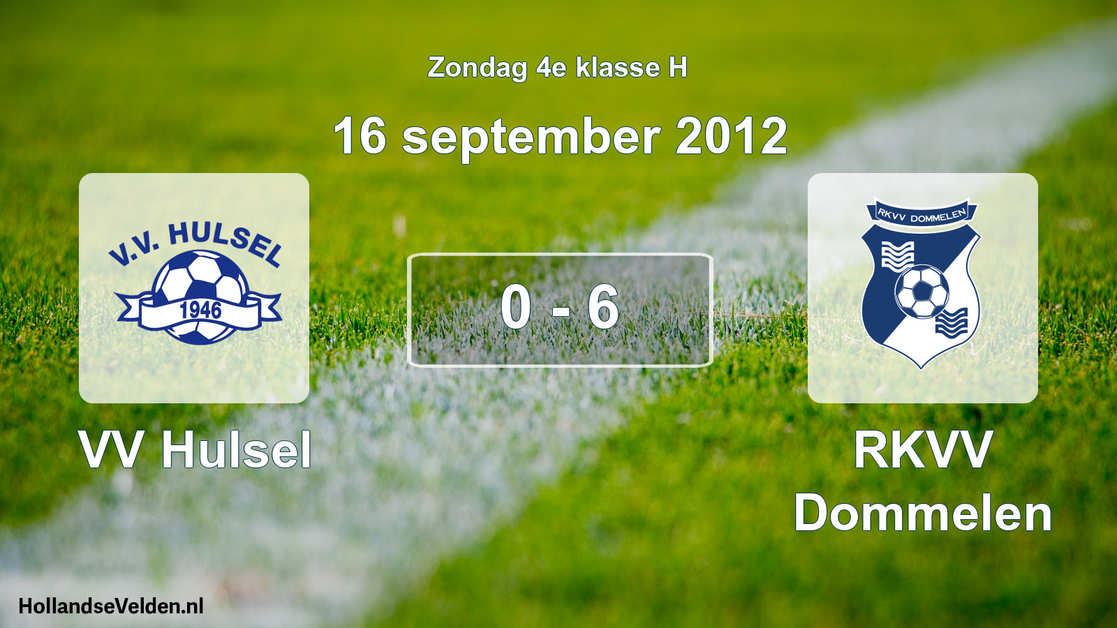 Total number of matches played: VV Hulsel - RKVV Dommelen 0 - 6 (16 September 2012)