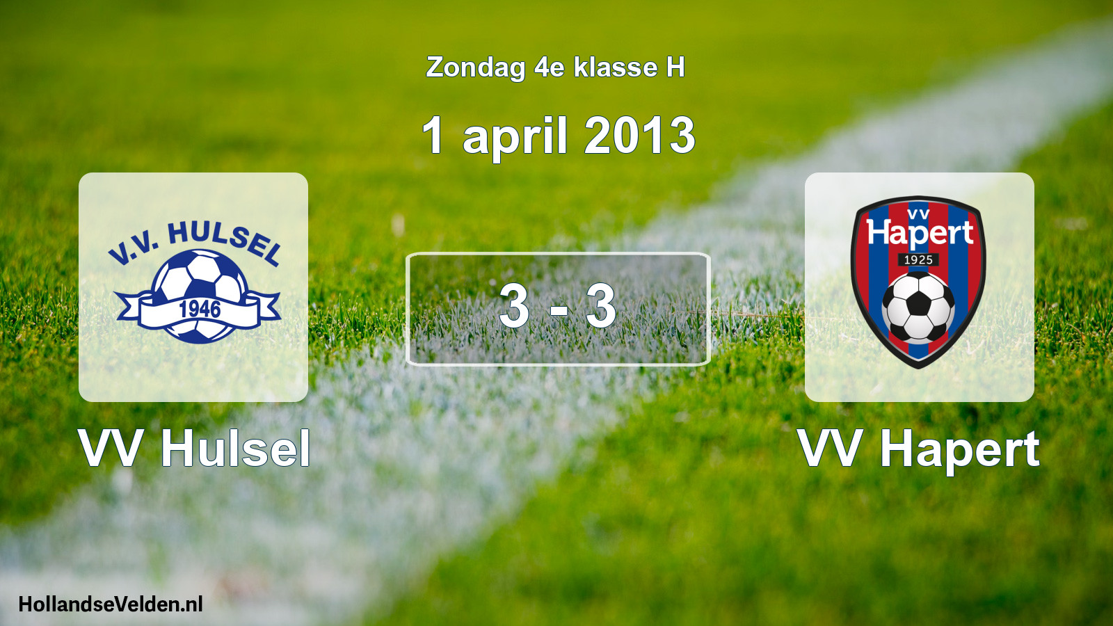 Total number of matches played: VV Hulsel - VV Hapert 3 - 3 (1 April 2013)