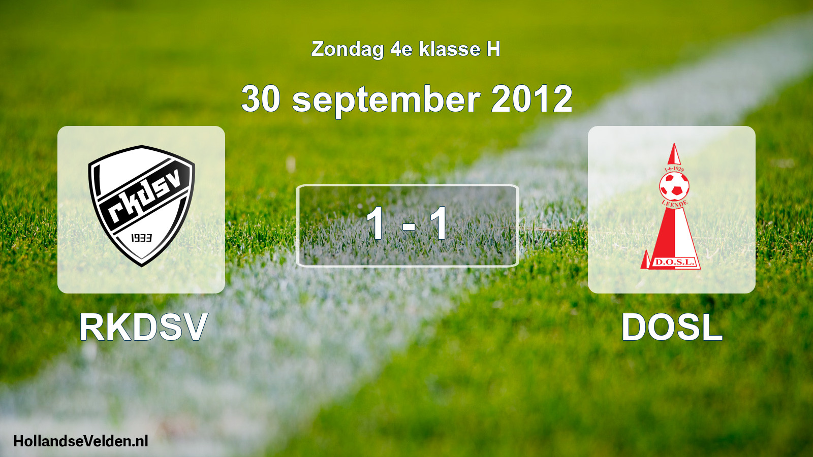 Total number of matches played: RKDSV - DOSL 1 - 1 (30 September 2012)