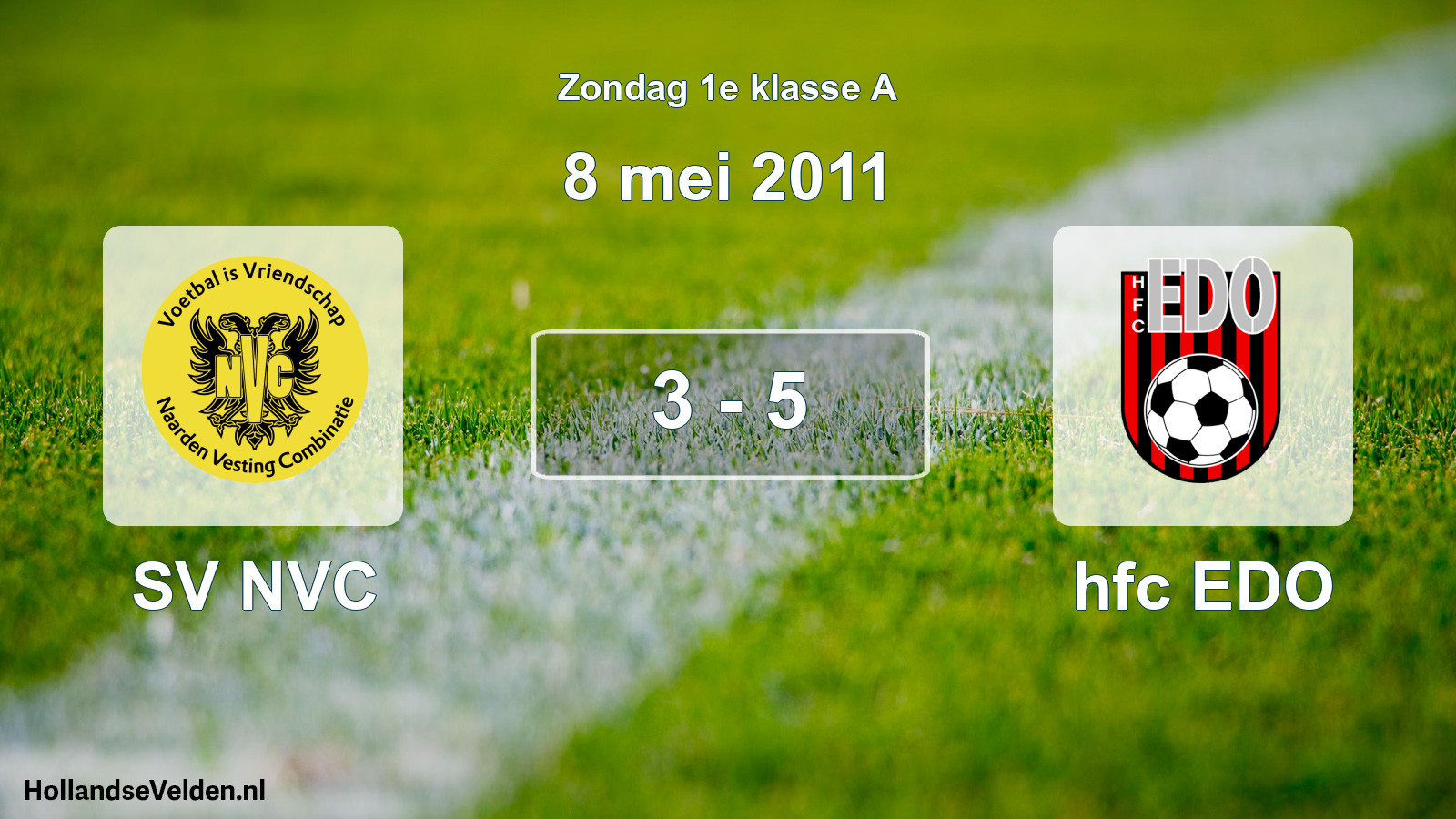 Total number of matches played: SV NVC - hfc EDO 3 - 5 (8 May 2011)