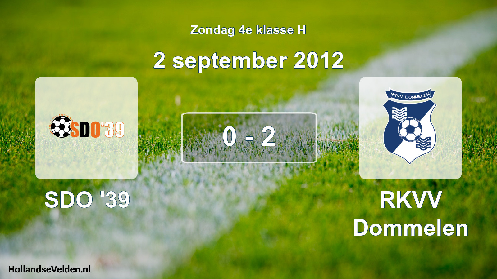 Total number of matches played: SDO '39 - RKVV Dommelen 0 - 2 (2 September 2012)