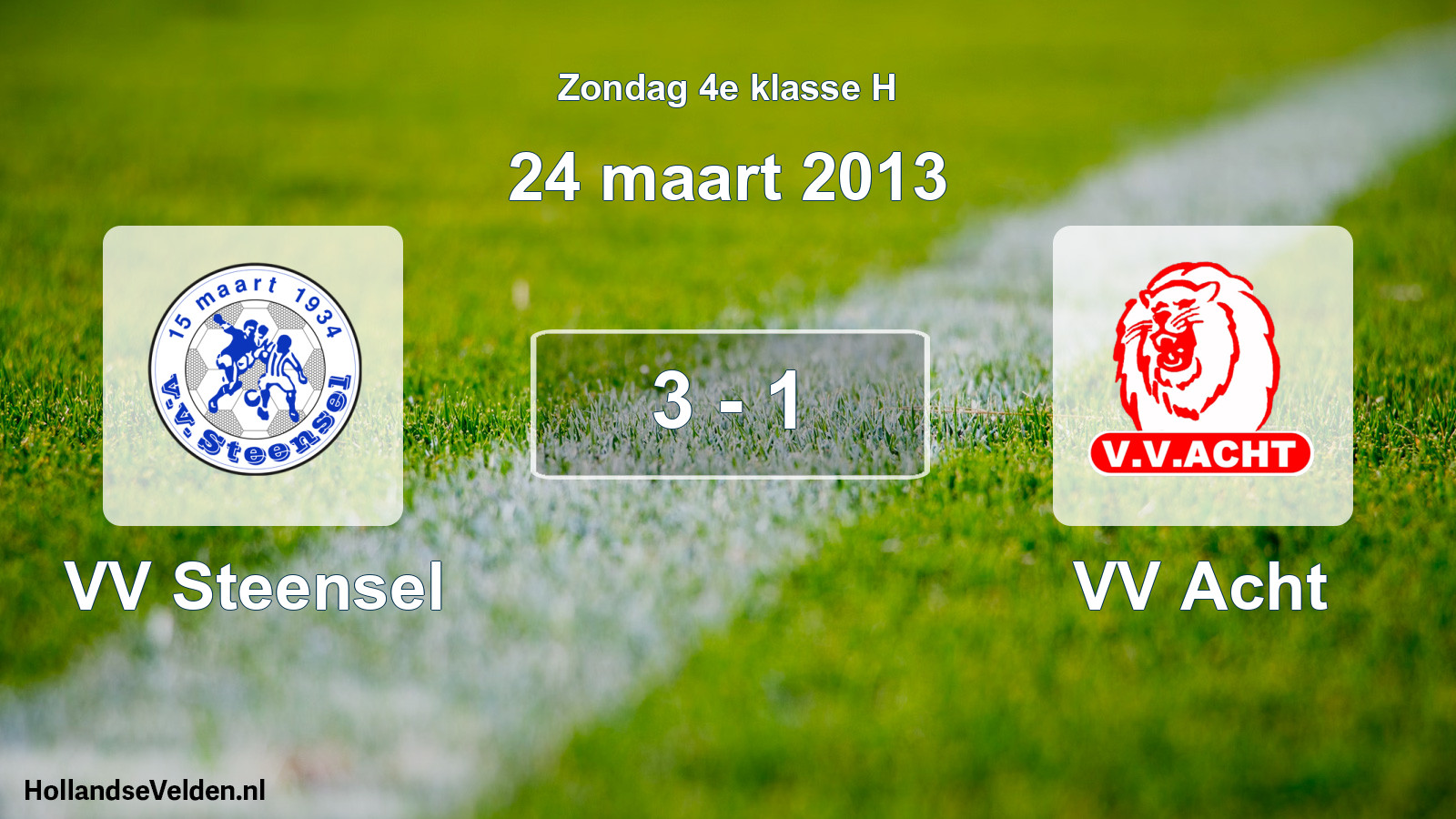 Total number of matches played: VV Steensel - VV Acht 3 - 1 (24 March 2013)