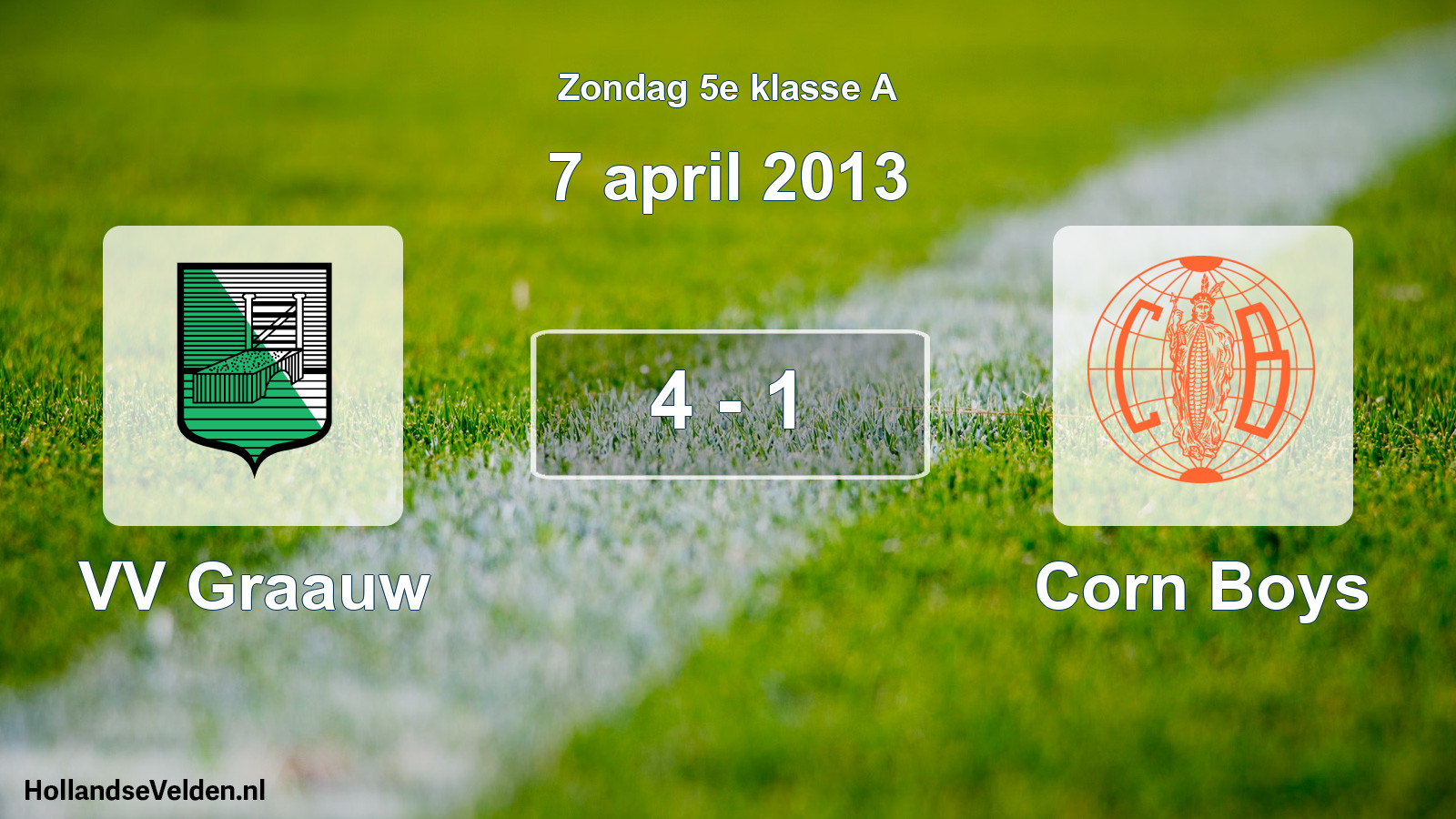 Total number of matches played: VV Graauw - Corn Boys 4 - 1 (7 April 2013)