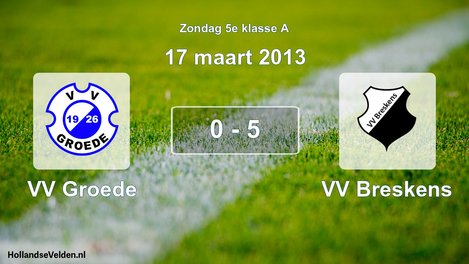 Total number of matches played: VV Groede - VV Breskens 0 - 5 (17 March 2013)