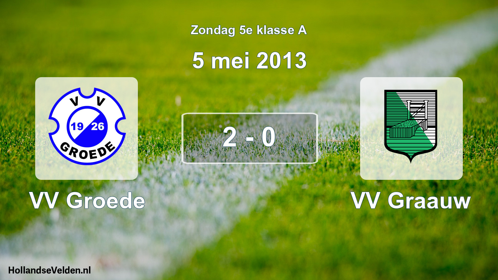Total number of matches played: VV Groede - VV Graauw 2 - 0 (5 May 2013)