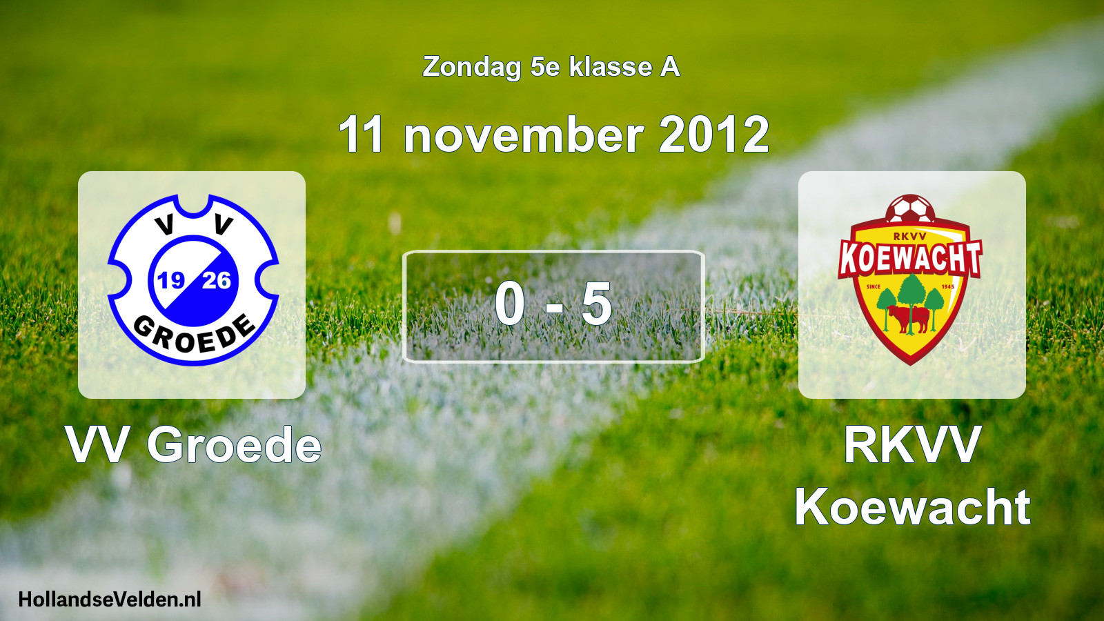 Total number of matches played: VV Groede - RKVV Koewacht 0 - 5 (11 November 2012)