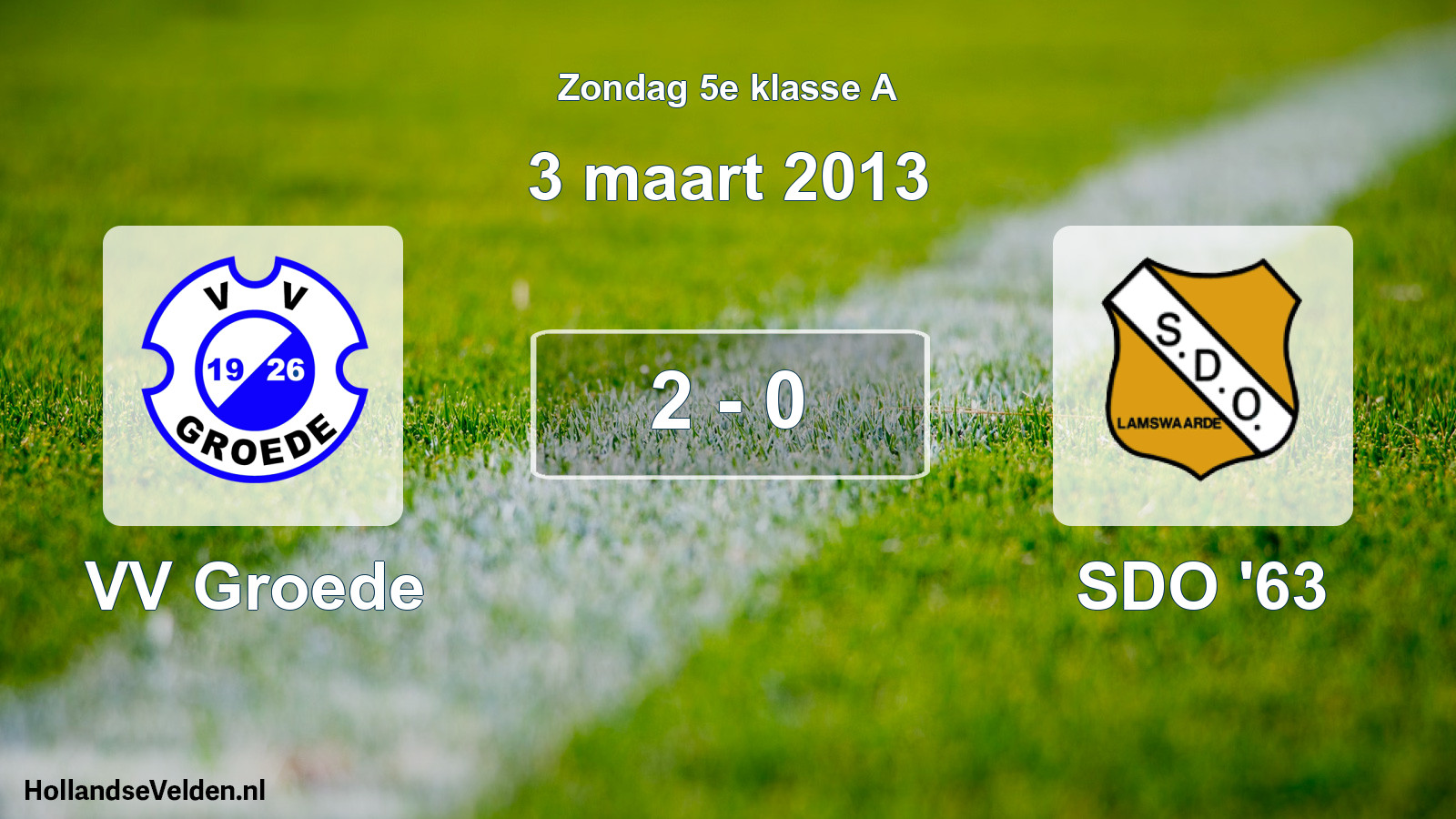 Total number of matches played: VV Groede - SDO '63 2 - 0 (3 March 2013)