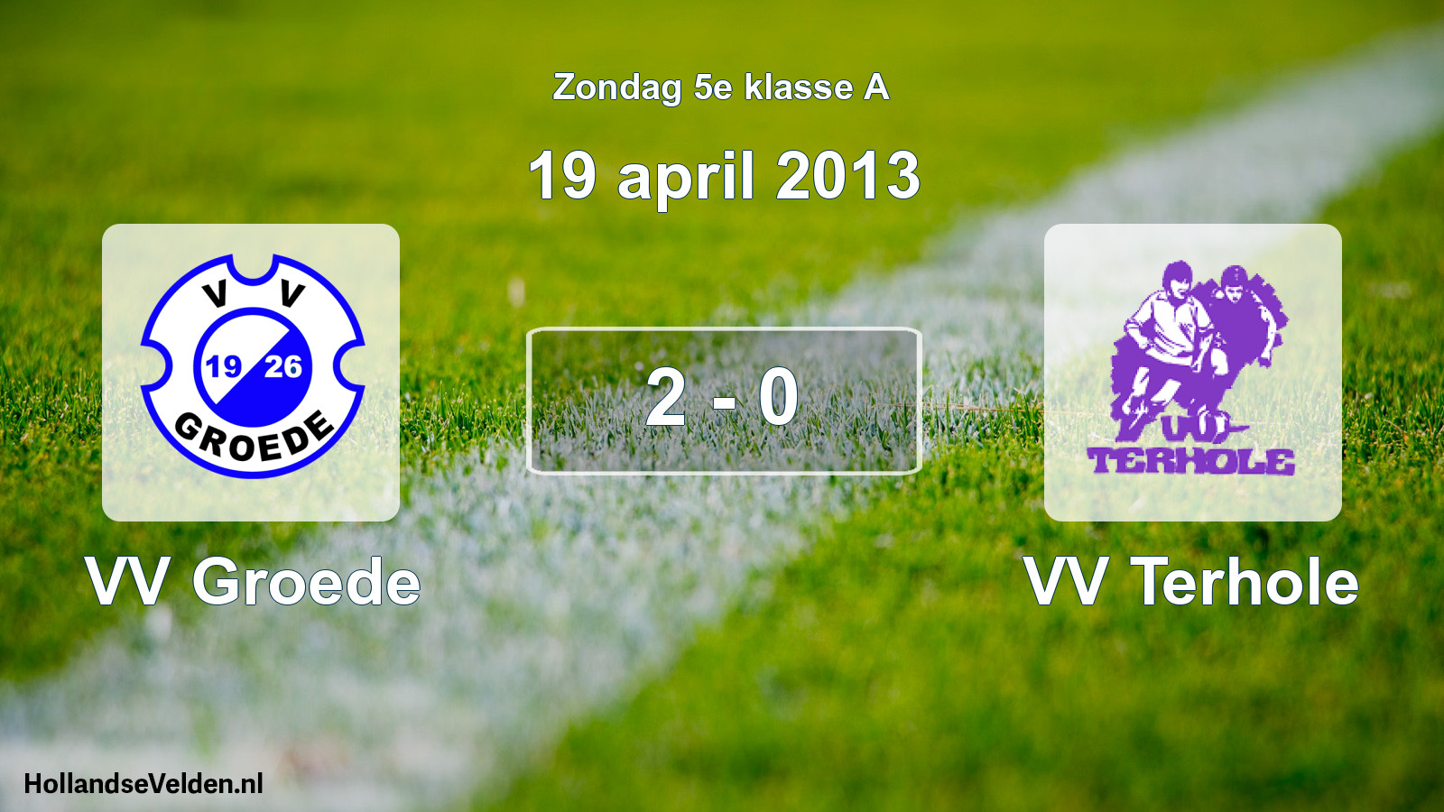 Total number of matches played: VV Groede - VV Terhole 2 - 0 (19 April 2013)