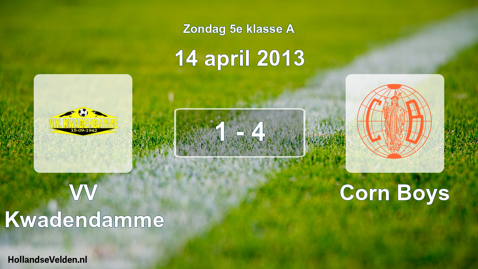 Total number of matches played: VV Kwadendamme - Corn Boys 1 - 4 (14 April 2013)
