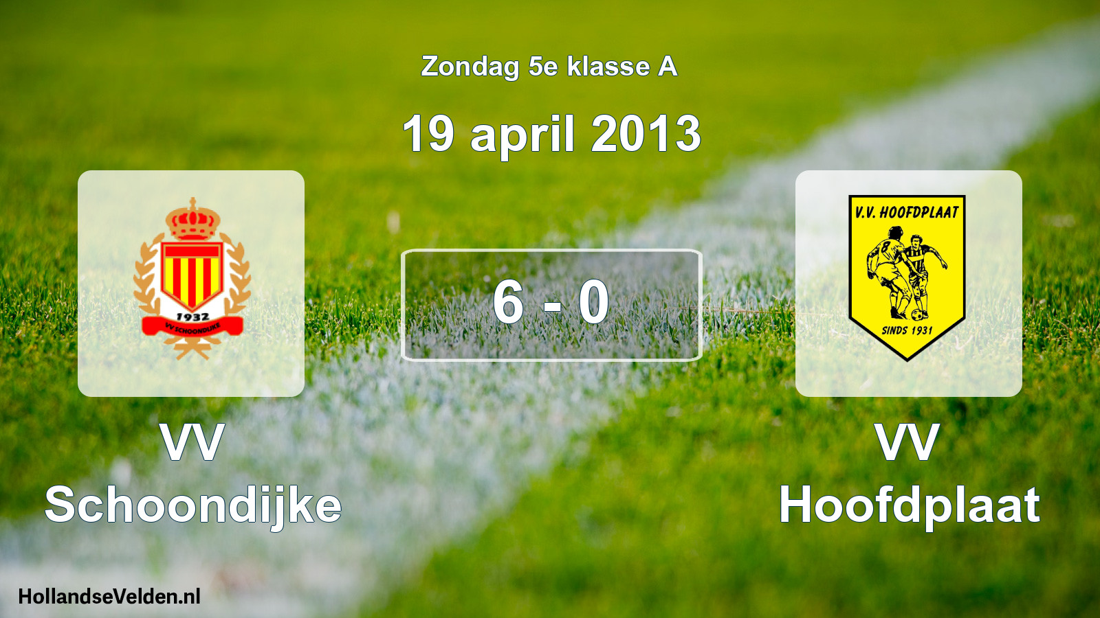 Total number of matches played: VV Schoondijke - VV Hoofdplaat 6 - 0 (19 April 2013)
