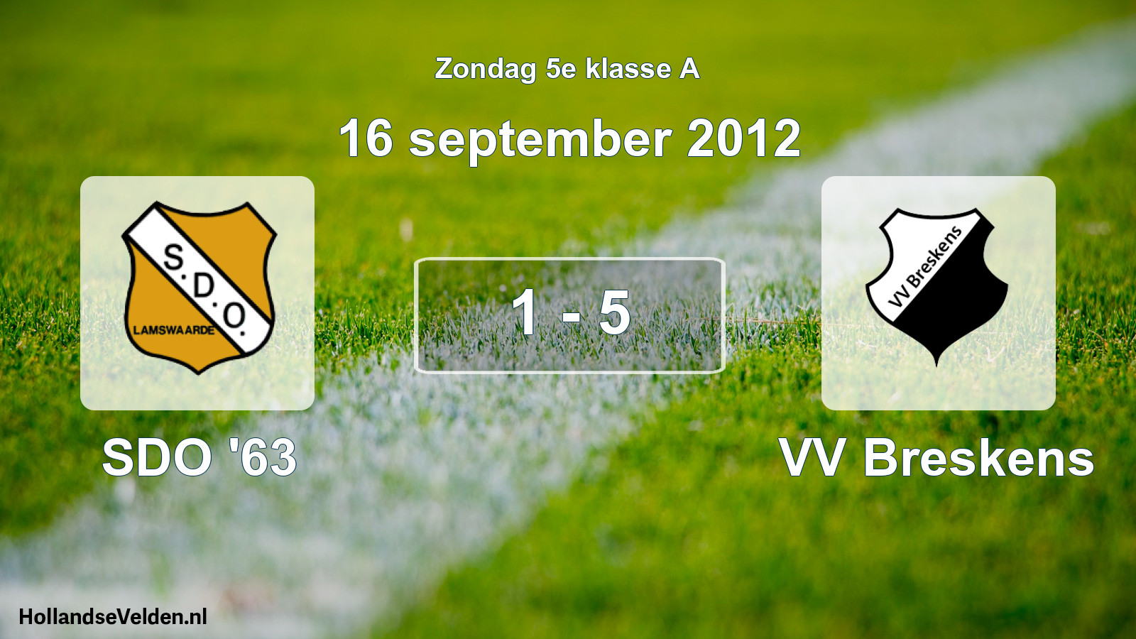 Total number of matches played: SDO '63 - VV Breskens 1 - 5 (16 September 2012)