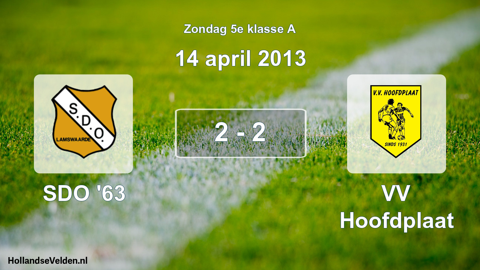 Total number of matches played: SDO '63 - VV Hoofdplaat 2 - 2 (14 April 2013)