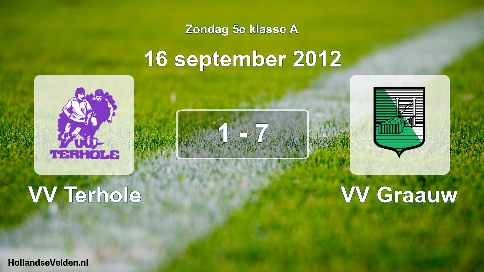 Total number of matches played: VV Terhole - VV Graauw 1 - 7 (16 September 2012)