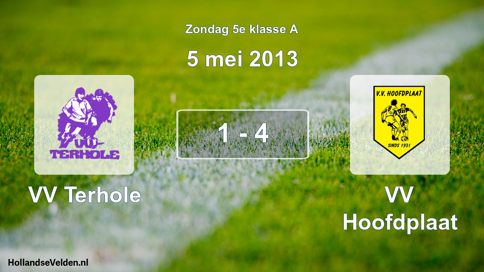 Total number of matches played: VV Terhole - VV Hoofdplaat 1 - 4 (5 May 2013)