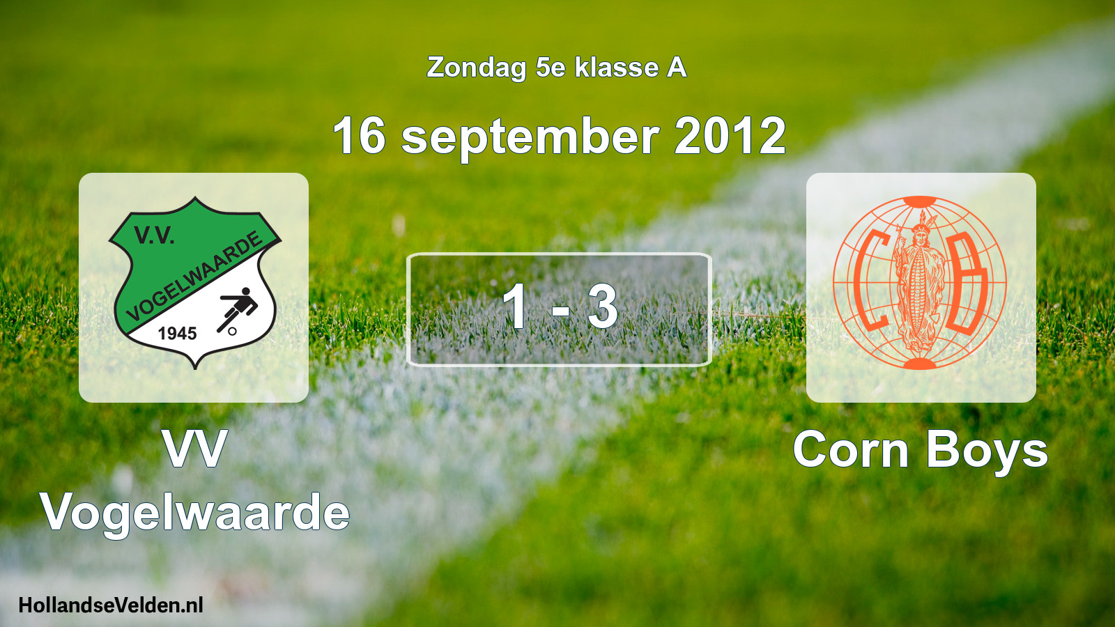 Total number of matches played: VV Vogelwaarde - Corn Boys 1 - 3 (16 September 2012)
